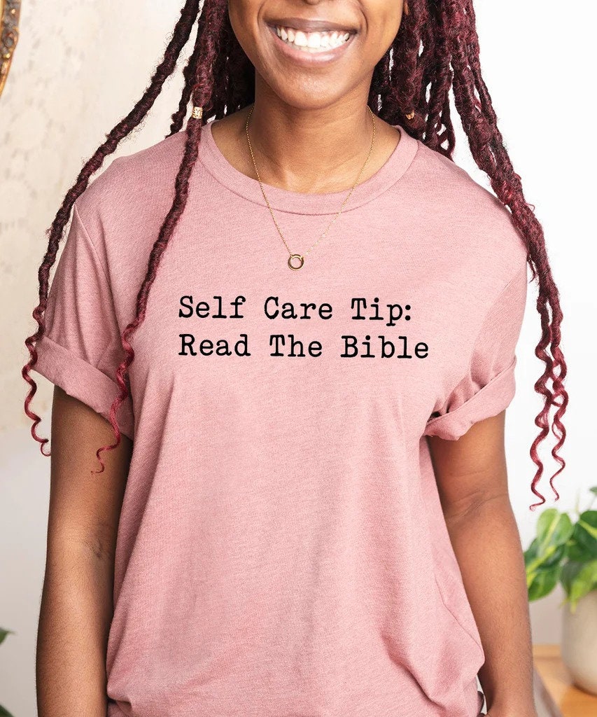 Self Care Tip Read The Bible Shirt Self Care Tip Read The Bible Shirt